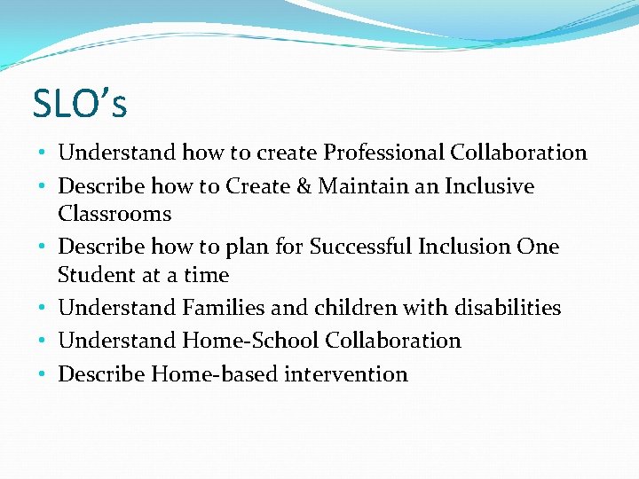 SLO’s • Understand how to create Professional Collaboration • Describe how to Create &
