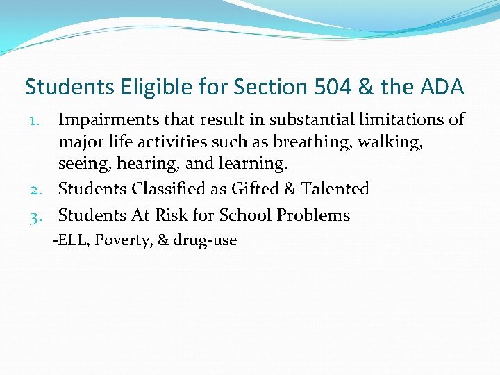 Students Eligible for Section 504 & the ADA Impairments that result in substantial limitations