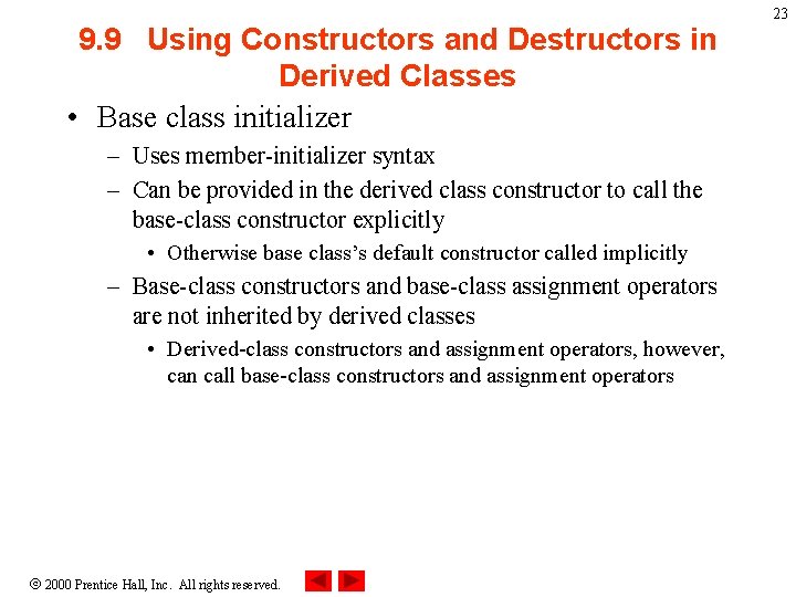 9. 9 Using Constructors and Destructors in Derived Classes • Base class initializer –