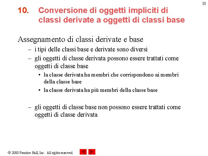 10. Conversione di oggetti impliciti di classi derivate a oggetti di classi base Assegnamento