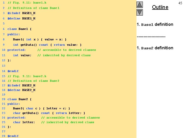 1 // Fig. 9. 11: base 1. h 2 // Definition of class Base