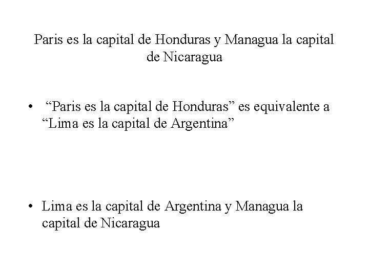 Paris es la capital de Honduras y Managua la capital de Nicaragua • “Paris
