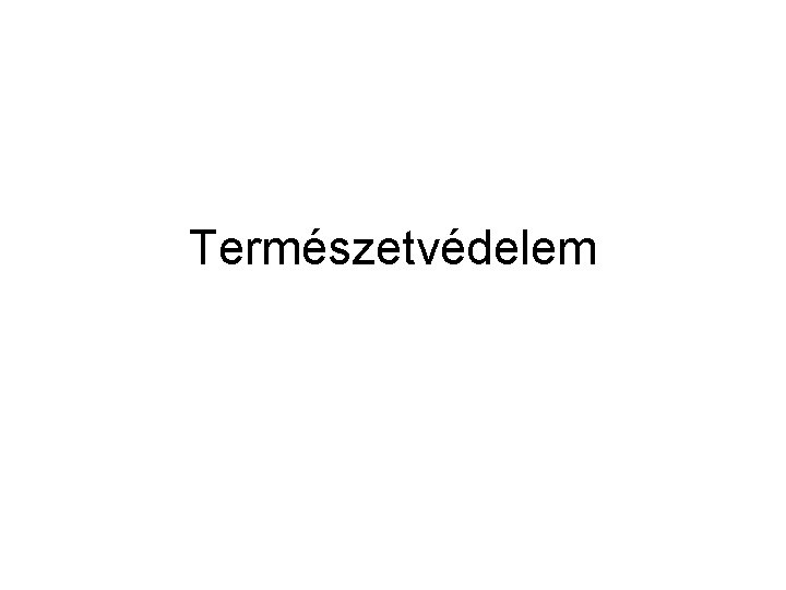 Természetvédelem 