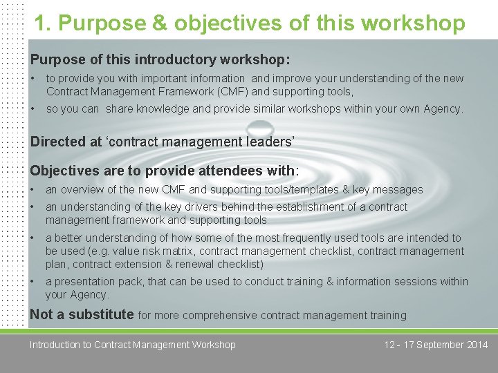 1. Purpose & objectives of this workshop Purpose of this introductory workshop: • to