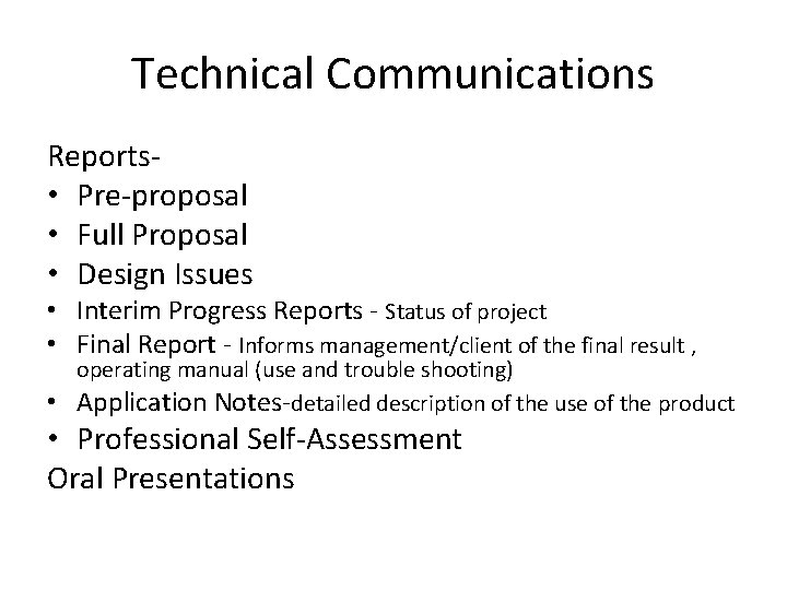 Technical Communications Reports • Pre-proposal • Full Proposal • Design Issues • Interim Progress