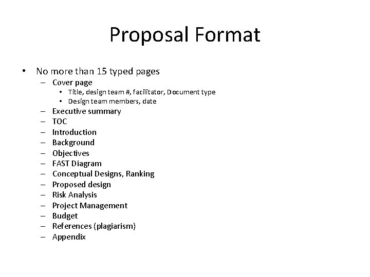 Proposal Format • No more than 15 typed pages – Cover page • Title,