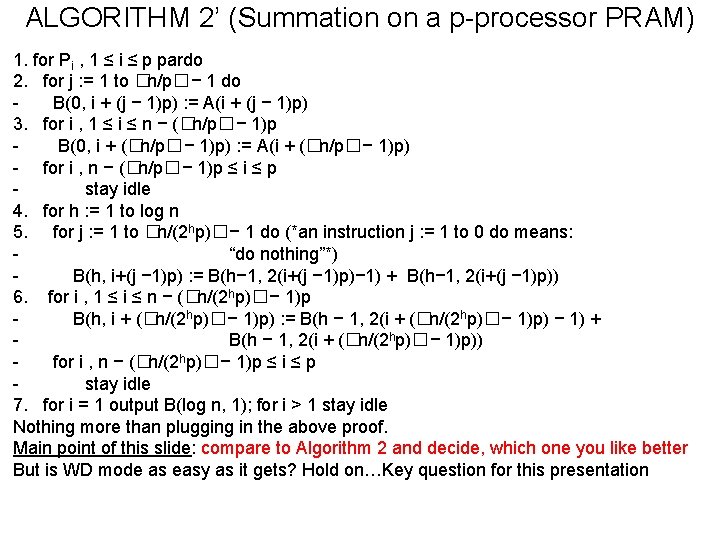 ALGORITHM 2’ (Summation on a p-processor PRAM) 1. for Pi , 1 ≤ i