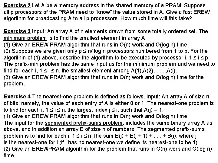 Exercise 2 Let A be a memory address in the shared memory of a