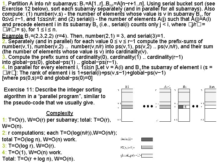 1. Partition A into n/r subarrays: B 1=A[1. . r]. . Bn/r=A[n−r+1. . n].