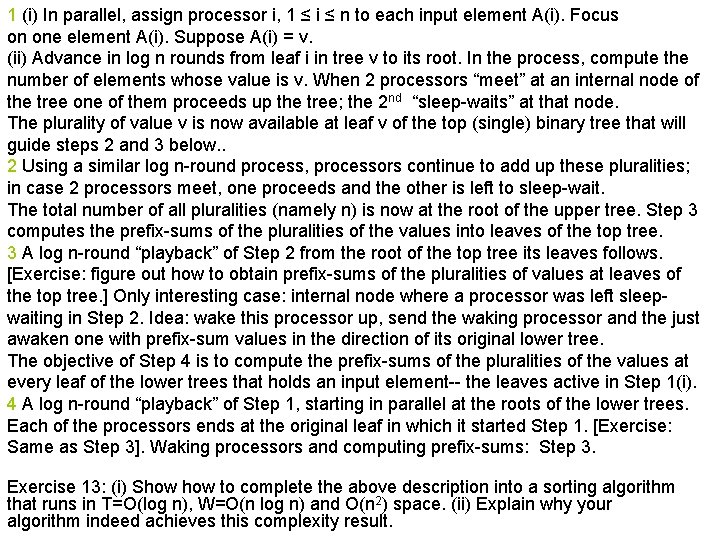 1 (i) In parallel, assign processor i, 1 ≤ i ≤ n to each