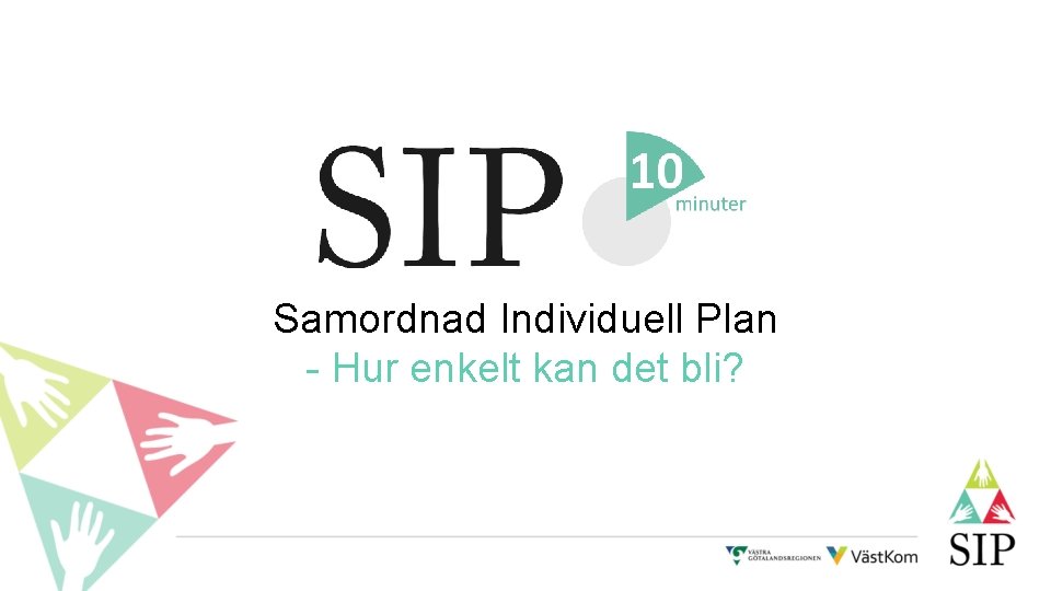 Samordnad Individuell Plan - Hur enkelt kan det bli? 