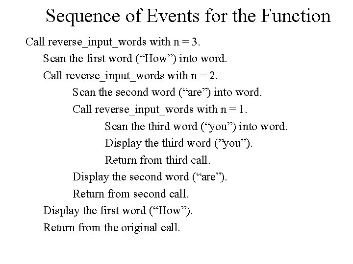 Sequence of Events for the Function Call reverse_input_words with n = 3. Scan the