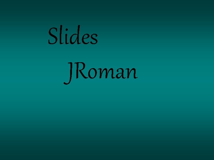 Slides JRoman 