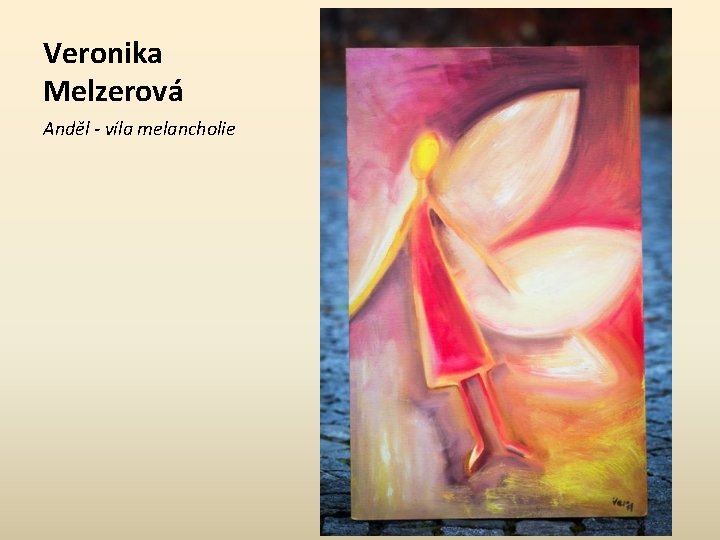 Veronika Melzerová Anděl - víla melancholie 