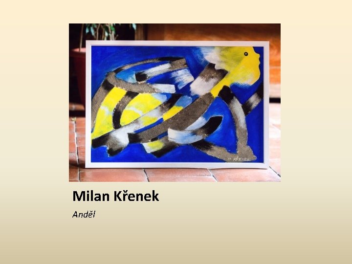 Milan Křenek Anděl 