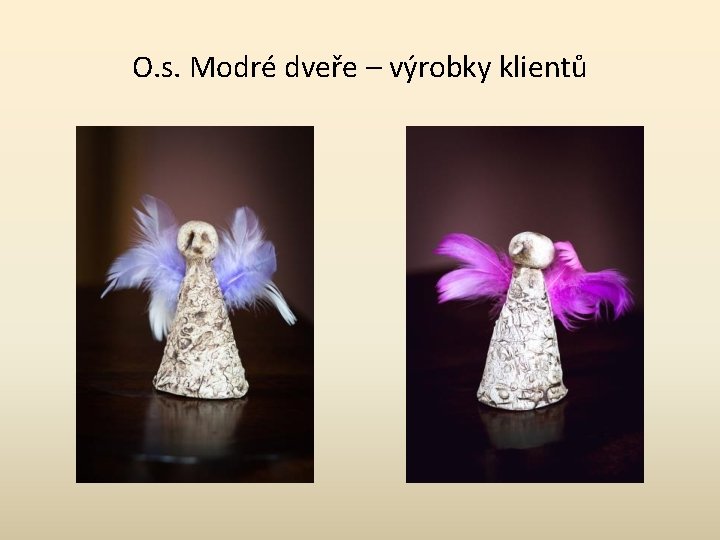 O. s. Modré dveře – výrobky klientů 