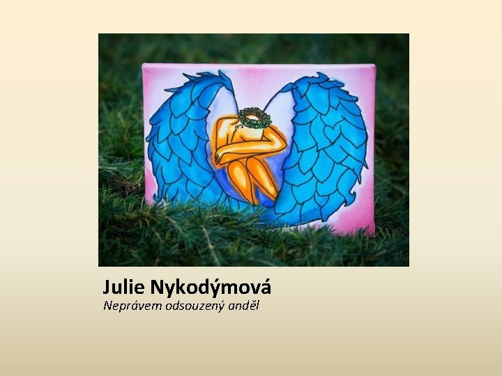 Julie Nykodýmová Neprávem odsouzený anděl 