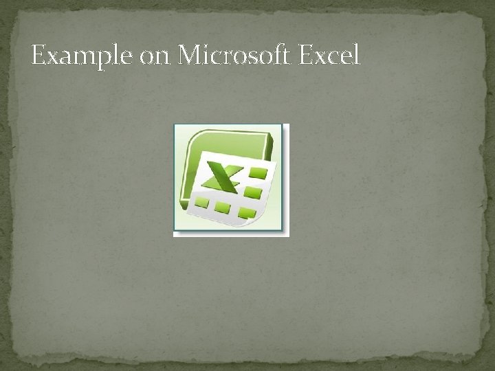 Example on Microsoft Excel 