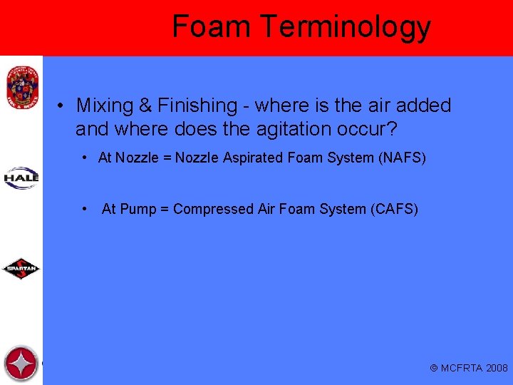 Foam Terminology • Mixing & Finishing - where is the air added and where