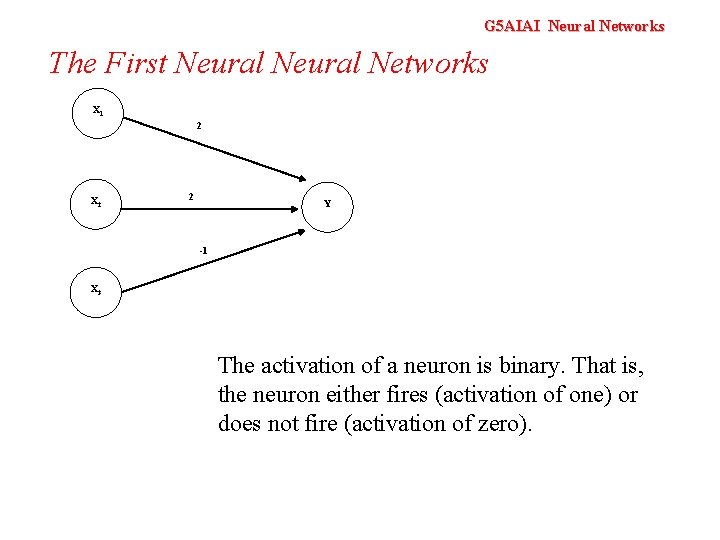 G 5 AIAI Neural Networks The First Neural Networks X 1 2 X 2