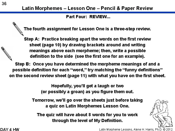 36 Latin Morphemes – Lesson One – Pencil & Paper Review Part Four: REVIEW.