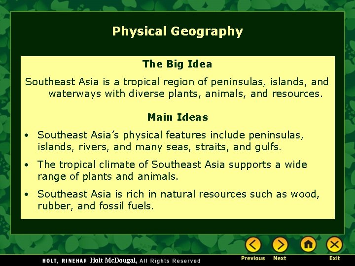 Physical Geography The Big Idea Southeast Asia is a tropical region of peninsulas, islands,