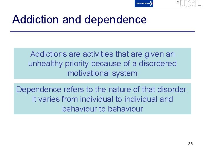 Addiction and dependence Addictions are activities that are given an unhealthy priority because of
