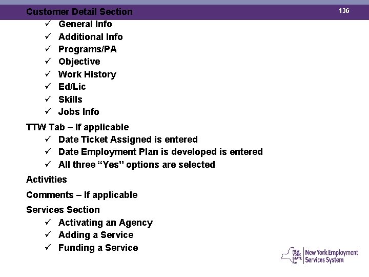 Customer Detail Section ü General Info ü Additional Info ü Programs/PA ü Objective ü