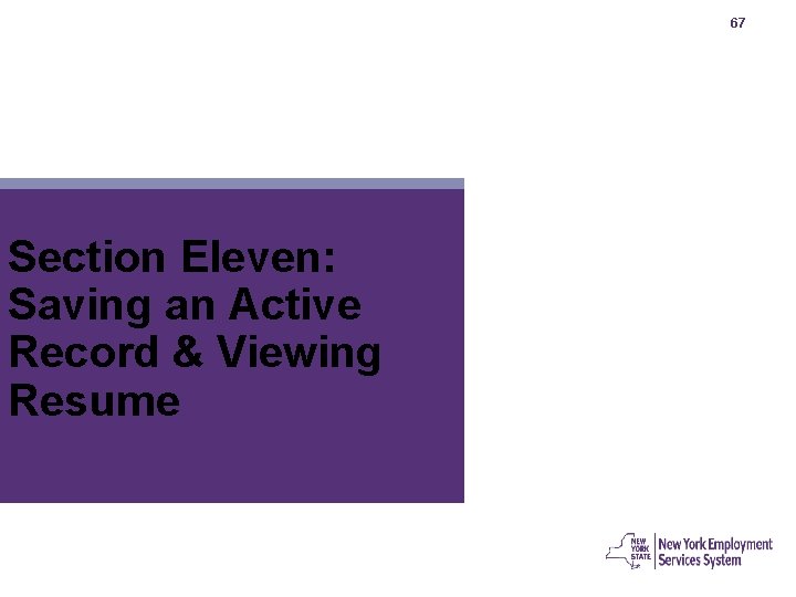 67 Section Eleven: Saving an Active Record & Viewing Resume 