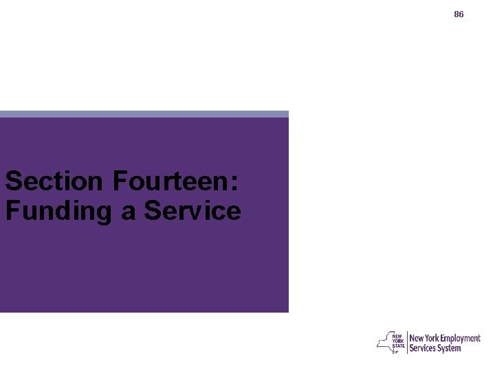 86 Section Fourteen: Funding a Service 