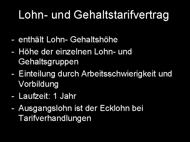 Lohn- und Gehaltstarifvertrag - enthält Lohn- Gehaltshöhe - Höhe der einzelnen Lohn- und Gehaltsgruppen