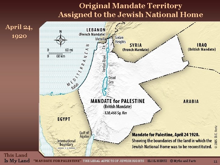 Original Mandate Territory Assigned to the Jewish National Home April 24, 1920 This Land