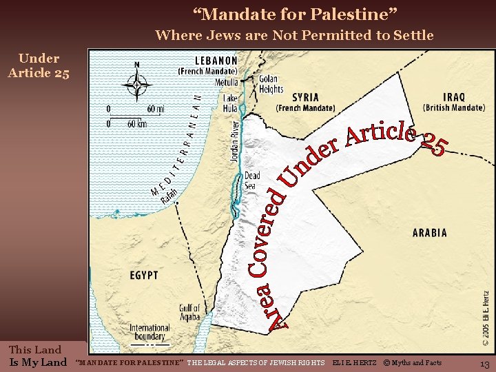“Mandate for Palestine” Where Jews are Not Permitted to Settle Under Article 25 This