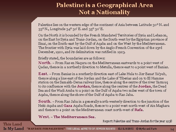 Palestine is a Geographical Area Not a Nationality Palestine lies on the western edge