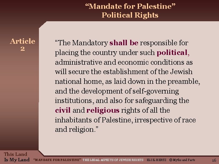 “Mandate for Palestine” Political Rights Article 2 This Land Is My Land “The Mandatory