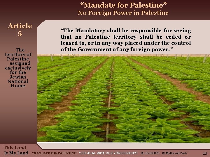 “Mandate for Palestine” No Foreign Power in Palestine Article 5 The territory of Palestine