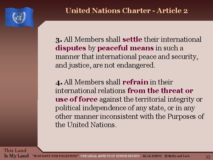 United Nations Charter - Article 2 3. All Members shall settle their international disputes