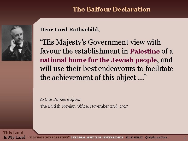 The Balfour Declaration Dear Lord Rothschild, “His Majesty’s Government view with favour the establishment