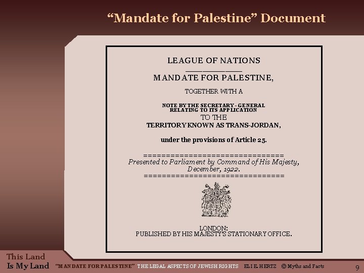 “Mandate for Palestine” Document LEAGUE OF NATIONS _____ MANDATE FOR PALESTINE, TOGETHER WITH A