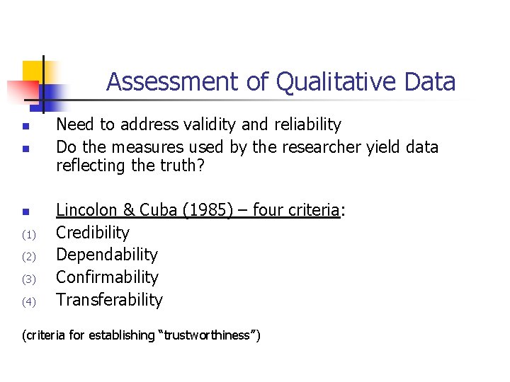 Assessment of Qualitative Data n n n (1) (2) (3) (4) Need to address