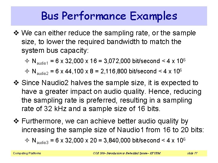Bus Performance Examples v We can either reduce the sampling rate, or the sample