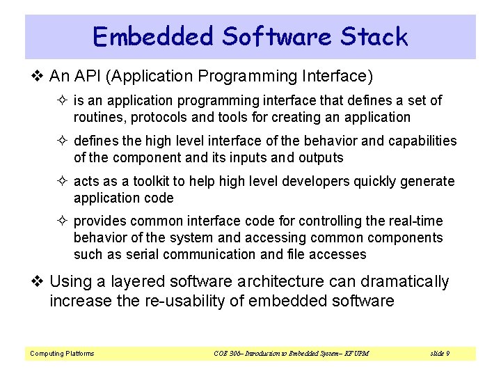 Embedded Software Stack v An API (Application Programming Interface) ² is an application programming