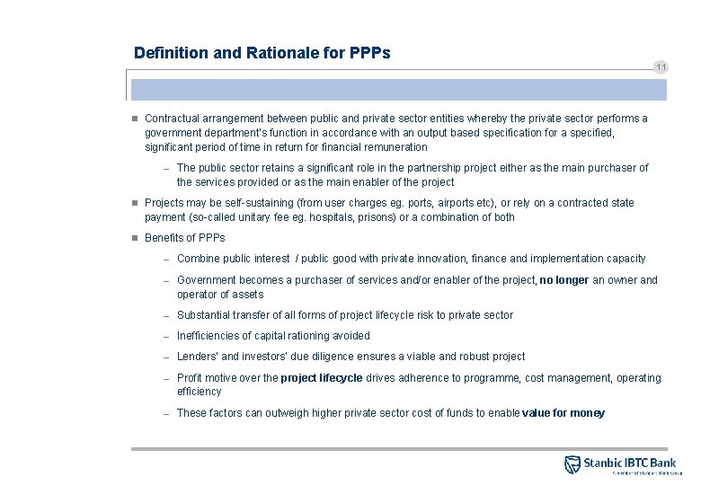 Definition and Rationale for PPPs 11 n Contractual arrangement between public and private sector