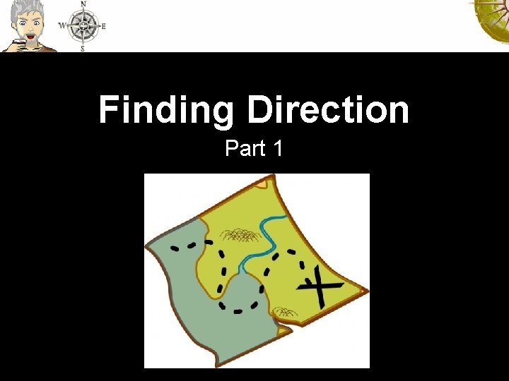 Finding Direction Part 1 