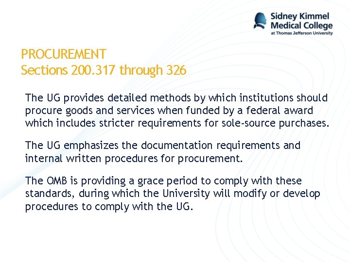 PROCUREMENT Sections 200. 317 through 326 The UG provides detailed methods by which institutions PROCUREMENT Sections 200. 317 through 326 The UG provides detailed methods by which institutions