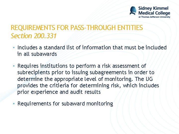 REQUIREMENTS FOR PASS-THROUGH ENTITIES Section 200. 331 • Includes a standard list of information