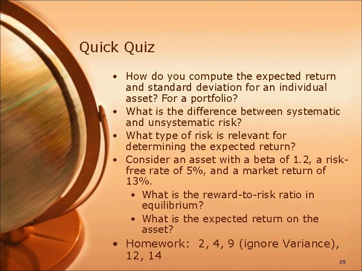 Quick Quiz • How do you compute the expected return and standard deviation for