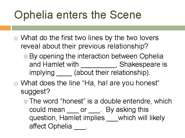 Ophelia enters the Scene What do the first two lines by the two lovers