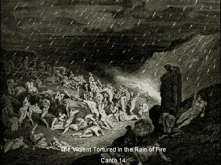 The Violent Tortured in the Rain of Fire Canto 14 
