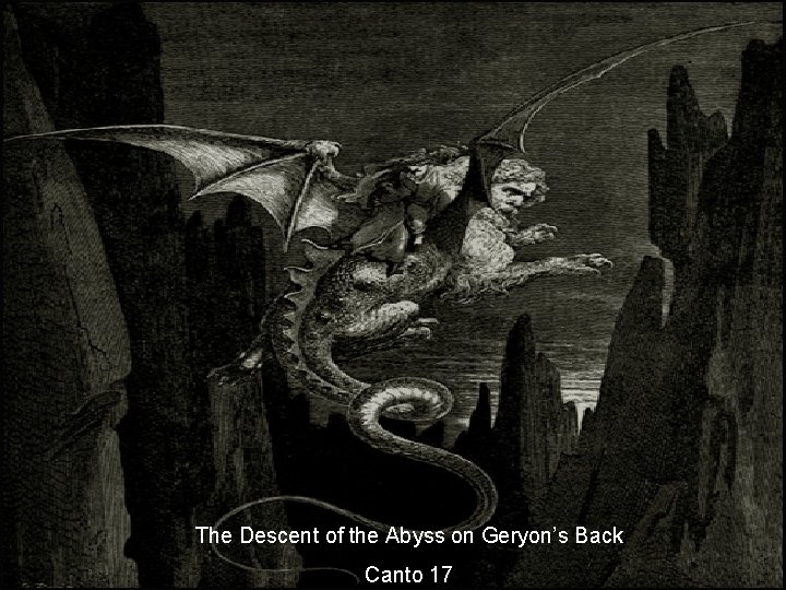 The Descent of the Abyss on Geryon’s Back Canto 17 